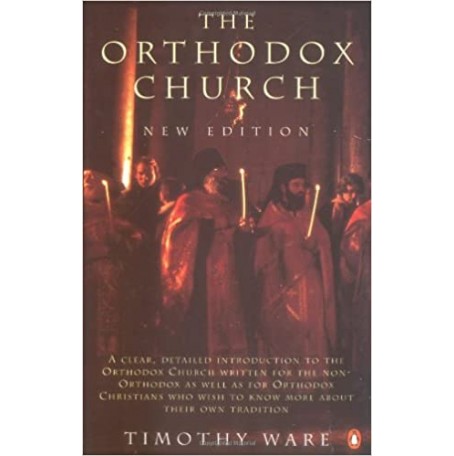 Orthodox Church, a Comprehensive Guide, Including the History of Its Development and Beliefs