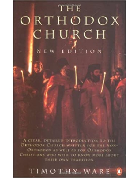 Orthodox Church, a Comprehensive Guide, Including the History of Its Development and Beliefs